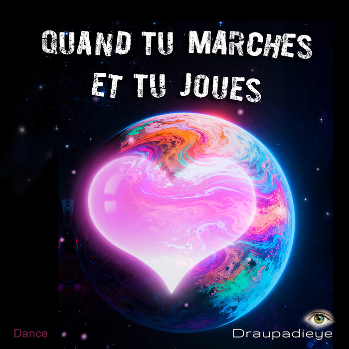 Draupadieye - Quand tu marches et tu joues - Dance